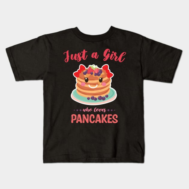 Just A Girl Who Loves Pancakes Kids T-Shirt by WassilArt